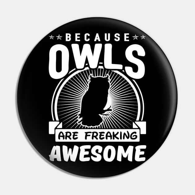 Owls Are Freaking Awesome Pin by solsateez