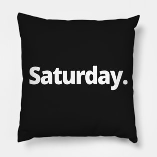 Saturday. Pillow