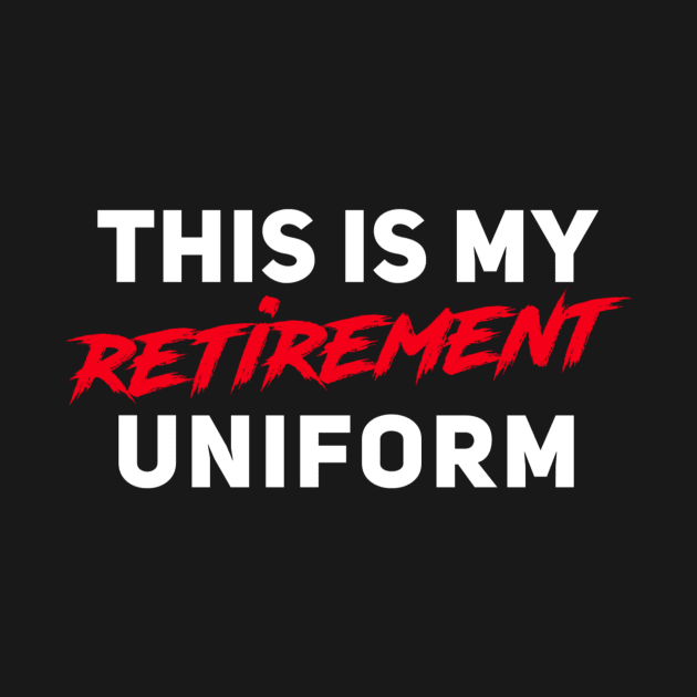 Retirement Uniform by Wordify