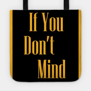 If you dont mind Tote