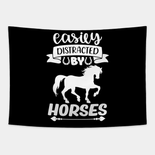 Cute Horse lover Quote Easily Distracted by Horses Tapestry