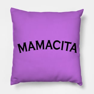 Mamacita / Funny Mom / Mom Shirt /Mama Shirt / Mother's Day Shirt / Blessed Mama/ Tired as a Mother shirt/ New mom gift Pillow