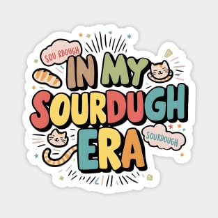 Bread Enthusiast In My Sourdough Era Magnet