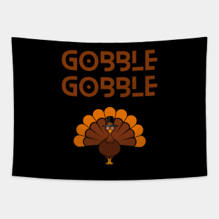 Gobble Gobble Thanksgiving Apparel Tapestry