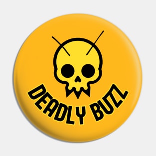 Deadly Buzz Pin