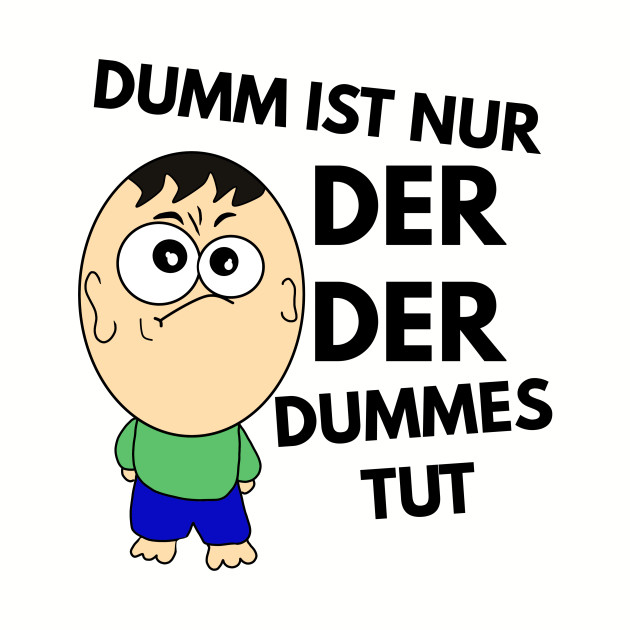 Download Dumm ist nur wer dummes tut For Free