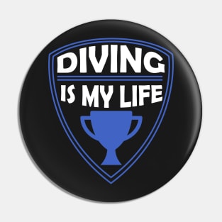 Diving is my Life Gift Pin