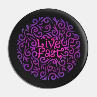 LiveFastt Pin