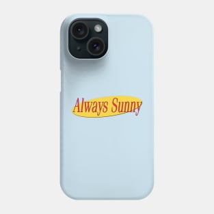 What's The Deal With Always Sunny Phone Case