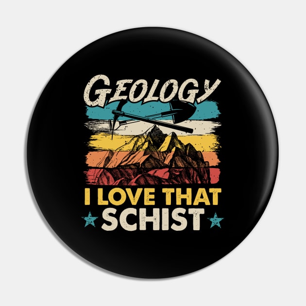 Geology I Love That Schist Funny Geologist Pin by White Martian