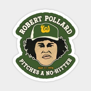 Robert Pollard Pitches a No-Hitter Magnet
