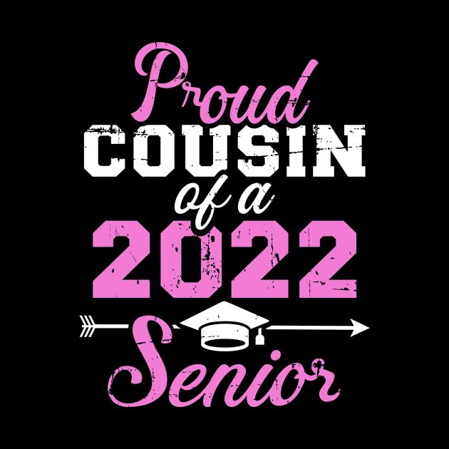 Proud cousin of a 2022 senior graduation class by Designzz