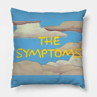 THE SYMPTOMS Pillow