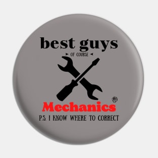 best guys of course Mechanics Pin