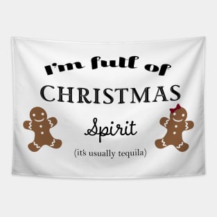 Full of Christmas spirit (tequila) Tapestry