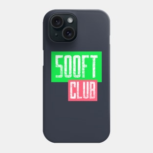 500ft club Phone Case