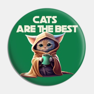 Cats are the best Pin