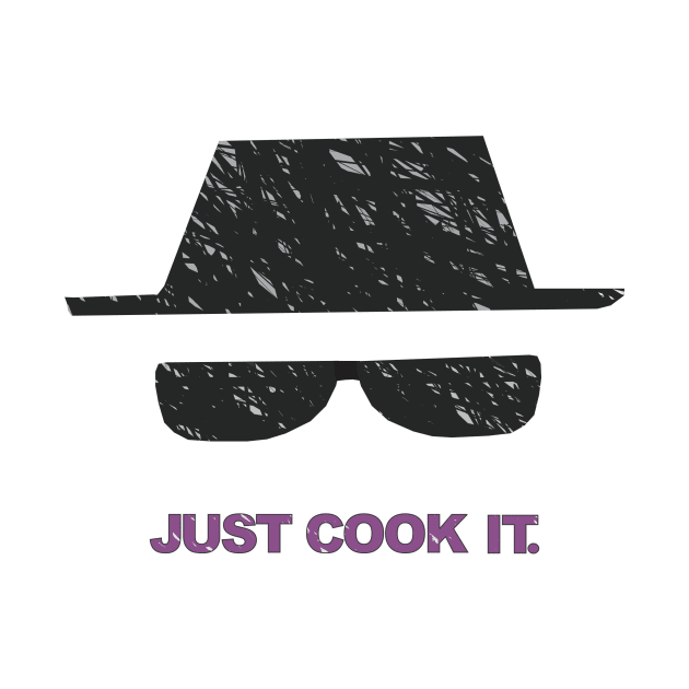 Heisenberg - Just Cook It. by CrazyCreature