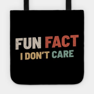 Fun Fact I Dont Care Tote
