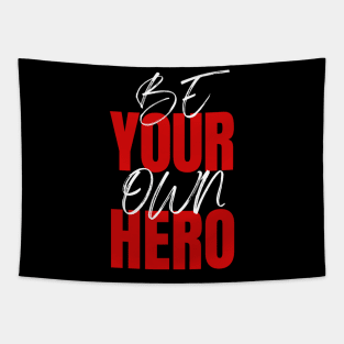 Be your own hero design Tapestry