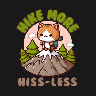 Hike more hiss less T-Shirt