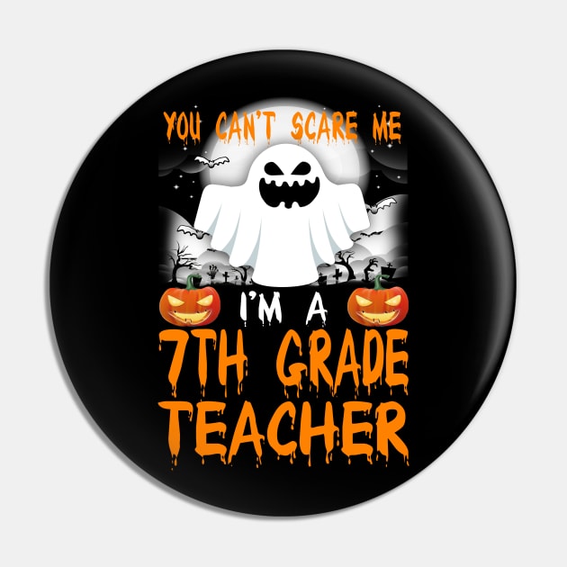 I'm a 7th Grade Teacher Halloween Pin by danieldamssm