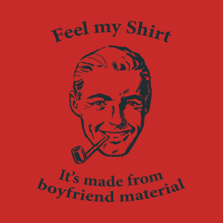 Boyfriend Material T-Shirt