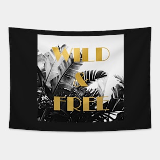 Wild and Free (Palm) Tapestry