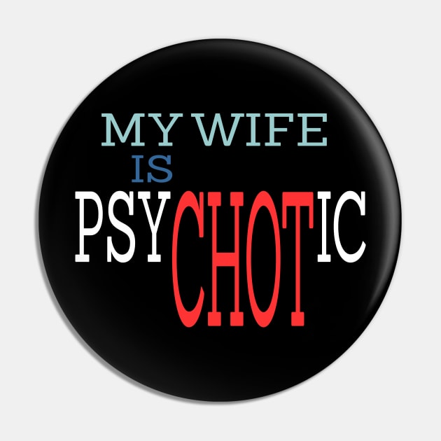 My Wife is Psychotic Pin by Officail STORE