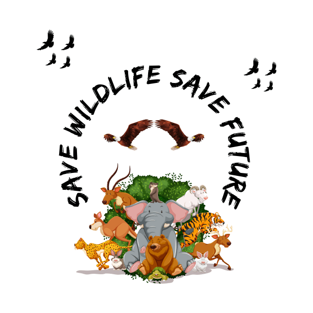 Save Wildlife Save Future by Chahrazad's Treasures