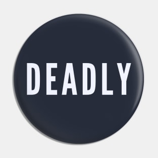 Deadly Pin