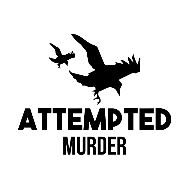 Attempted-Murder crows T-shirt by Mographic997