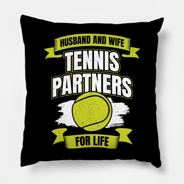 Husband And Wife Tennis Partners For Life Pillow by Dolde08