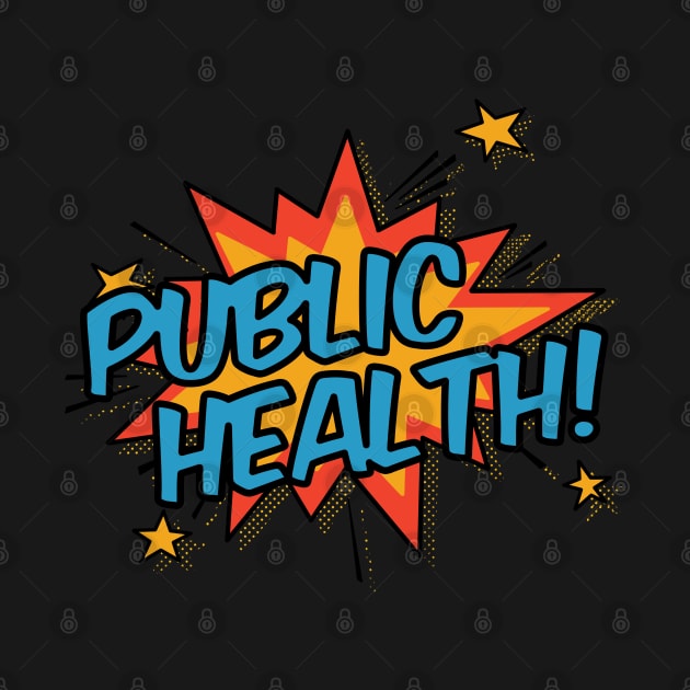 Public Health! by orlumbustheseller