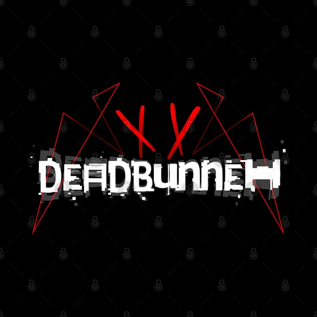 DEADBUNNEH by DEADBUNNEH