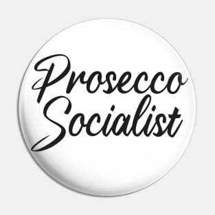 Prosecco Socialist Pin