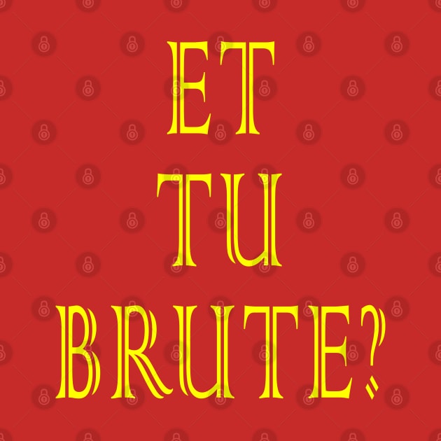 Et tu, Brute? by Lyvershop