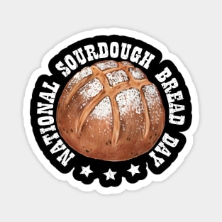 National Sourdough Bread Day Magnet