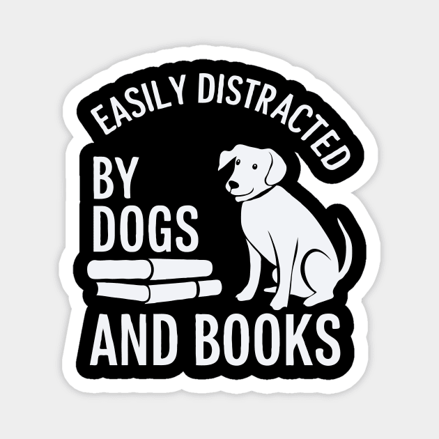 Easily Distracted By Dogs and Books. Funny Magnet by Chrislkf