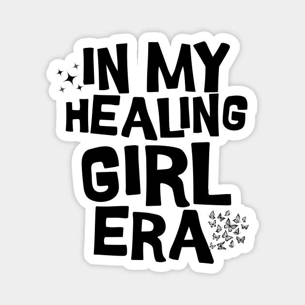 In My Healing Girl Era Magnet by The WYLD Tribe