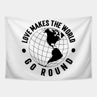 Love Makes the World Go Round v2 Tapestry