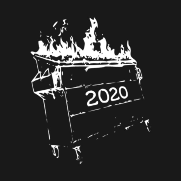 Dumpster Fire 2020, Class Of 2020 - Class Of 2020 Seniors - T-Shirt