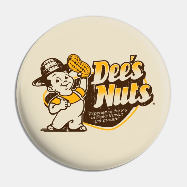 DEE'S NUTS Pin by ROBZILLA