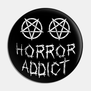 Horror addict Pin