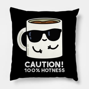 Caution 100% Hotness Cute Coffee Pun Pillow