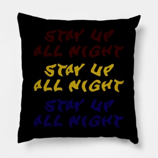 Stay Up All Night Pillow