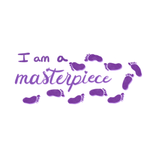 I am a masterpiece Pro Life T-Shirt