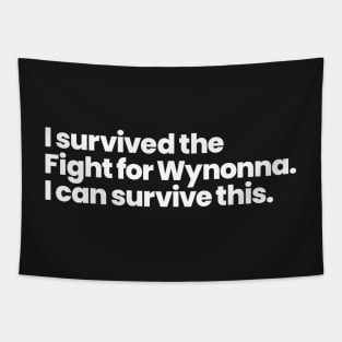 I survived the Fight for Wynonna. I can survive this. Tapestry