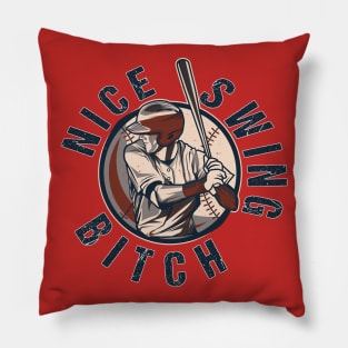 Nice Swing Bitch Pillow