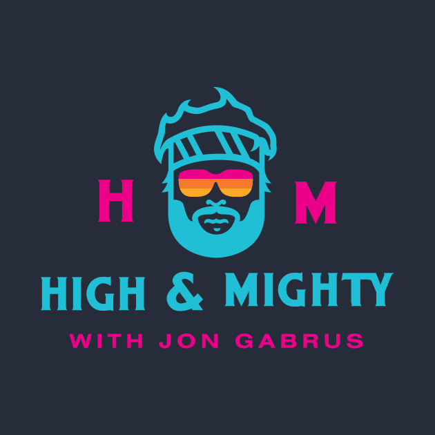 High and Mighty Podcast by HighAndMighty